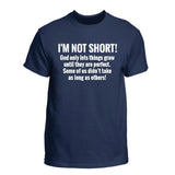 Im Not Short Tee