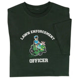 Lawn Enforcement Tee Shirt