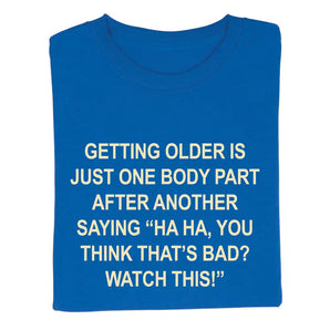 Getting Older T-Shirt