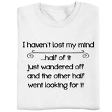 Lost My Mind T Shirt