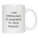 I Am Disinclined Funny Jumbo Mug