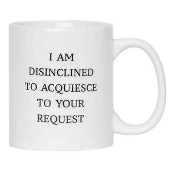 I Am Disinclined Funny Jumbo Mug