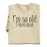 I Fart Dust T Shirt